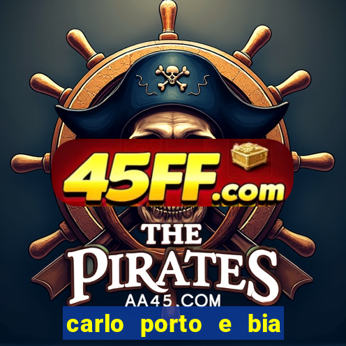 carlo porto e bia arantes namoram na vida real